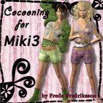 Cocooning for Miki3 Cocooning for Miki3